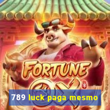 789 luck paga mesmo